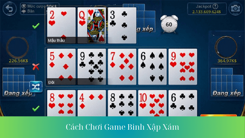 Cách Chơi Game Binh Xập Xám