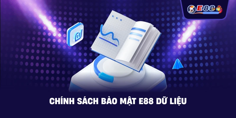 Chính Sách Bảo Mật E88 dữ liệu
